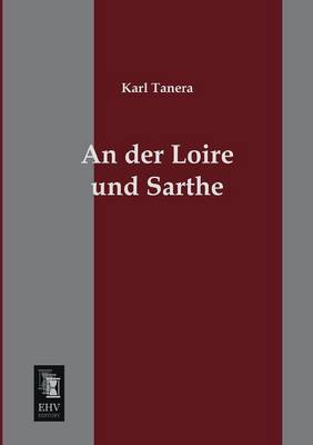 Book cover for An Der Loire Und Sarthe