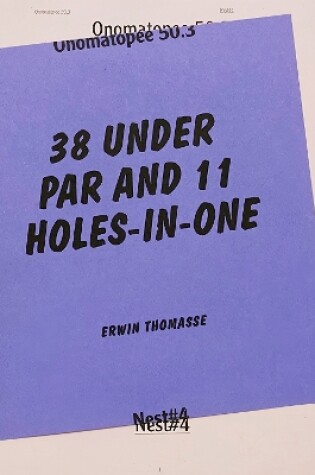 Cover of 38 Under Par And 11 Holes-In-One