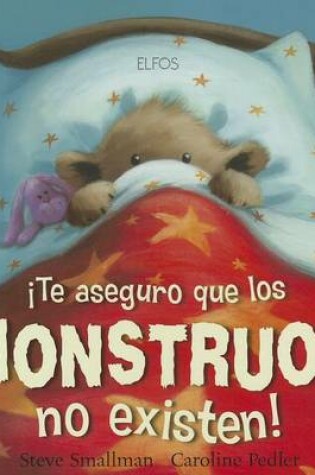 Cover of Te Aseguro de Que Los Monstruos No Existen