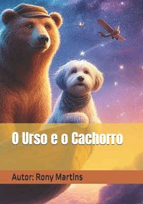 Book cover for O Urso e o Cachorro