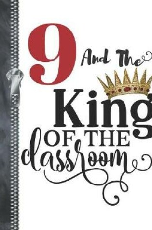 Cover of 9 And The King Of The Classroom