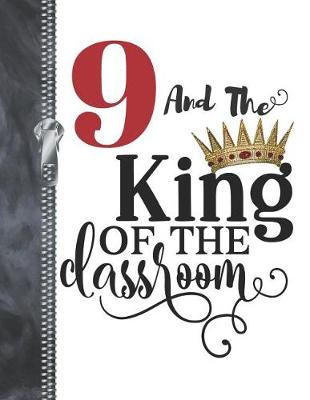 Book cover for 9 And The King Of The Classroom