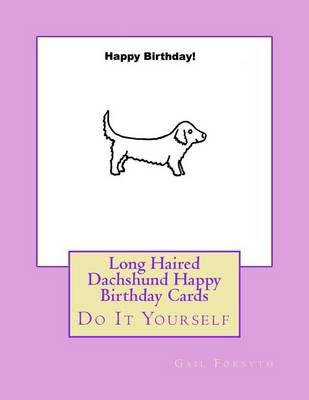 Book cover for Long Haired Dachshund Happy Birthday Cards