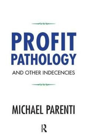 Cover of Profit Pathology and Other Indecencies