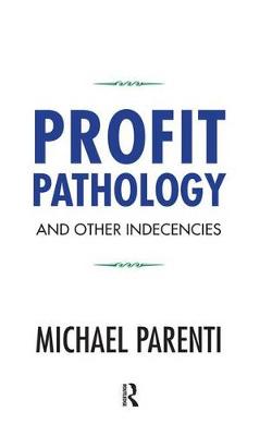 Book cover for Profit Pathology and Other Indecencies