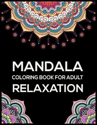 Book cover for Mandala Coloring Book For Adult Relaxation