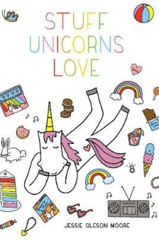 Cover of Stuff Unicorns Love