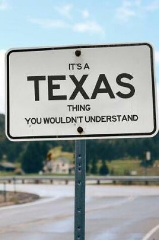 Cover of It's a Texas Thing You Wouldn't Understand