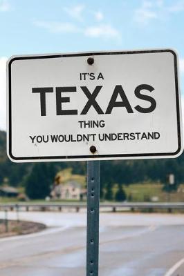 Book cover for It's a Texas Thing You Wouldn't Understand