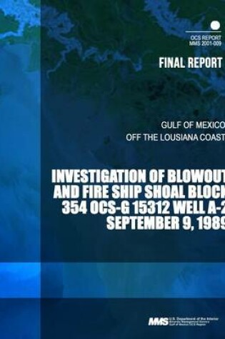 Cover of Investigation of Blowout and Fire Ship Shoal Block 354 OCS-G 15312 Well A-2