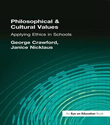 Book cover for Philosophical and Cultural Values: Ethics in Schools