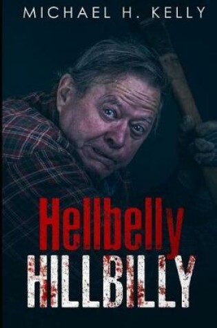 Cover of Hellbelly Hillbilly