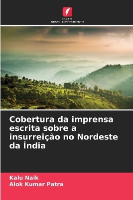 Book cover for Cobertura da imprensa escrita sobre a insurreição no Nordeste da Índia