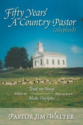 Book cover for Fifty Years a Country Pastor (shepherd)