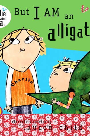 Cover of But I Am an Alligator