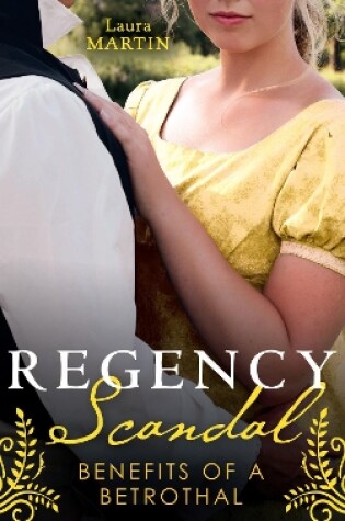 Cover of Regency Scandal: Benefits Of A Betrothal