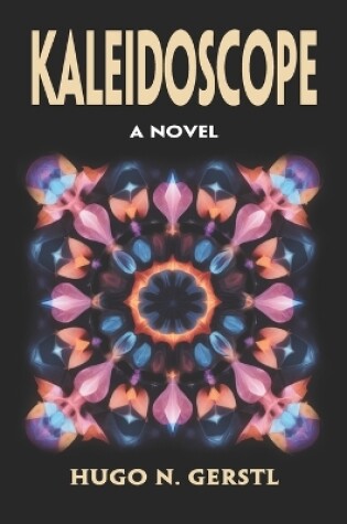 Cover of KALEIDOSCOPE - A Novel