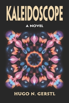 Book cover for KALEIDOSCOPE - A Novel