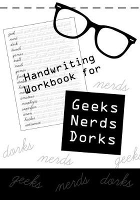 Book cover for Handwriting Workbook for Geeks, Nerds, Dorks