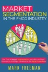 Book cover for Market Segmentation in the FMCG Industry
