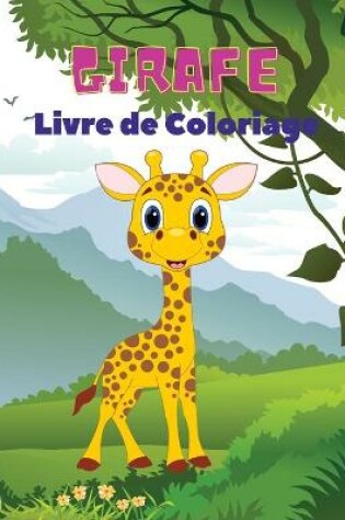 Cover of Girafe Livre de Coloriage