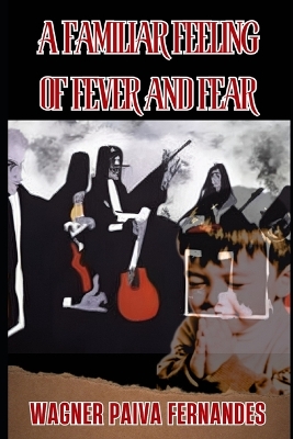 Book cover for A Familiar Feeling of Fever and Fear