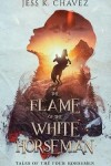 Book cover for The Flame of the White Horseman