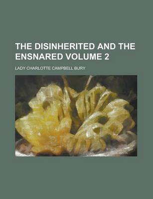 Book cover for The Disinherited and the Ensnared Volume 2