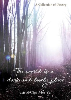Book cover for The World Is A Dark And Lovely Place