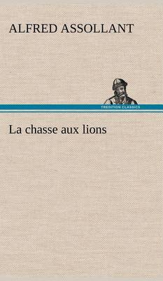 Book cover for La chasse aux lions