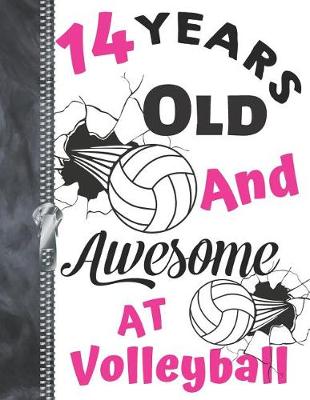 Book cover for 14 Years Old And Awesome At Volleyball