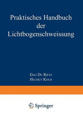 Book cover for Praktisches Handbuch Der Lichtbogenschweissung