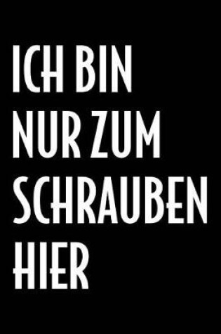 Cover of Nur Zum Schrauben Hier