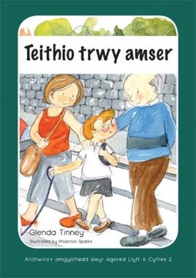 Cover of Archwilio'r Amgylchedd Awyr Agored yn y Cyfnod Sylfaen - Cyfres 2. Teithio trwy Amser