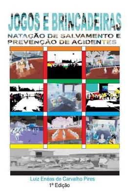 Cover of Jogos E Brincadeiras Natacao de Salvamento E Prevencao de Acidentes