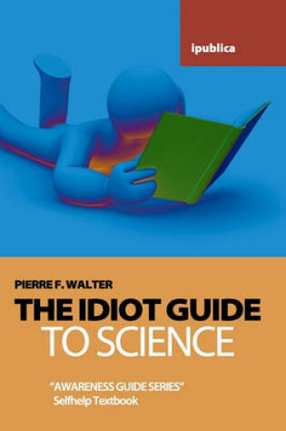 Cover of The Idiot Guide to Science