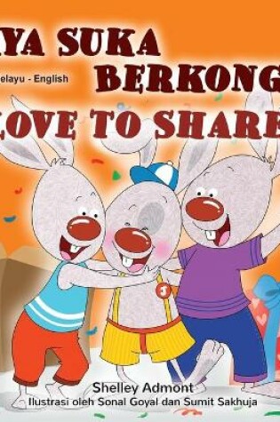 Cover of I Love to Share (Malay English Bilingual Children's Book)