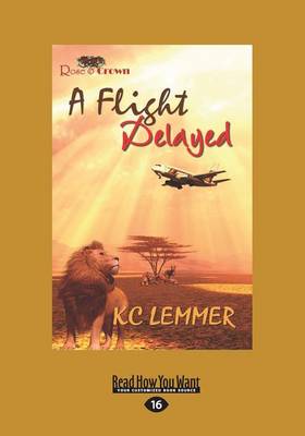 A Flight Delayed by KC Lemmer