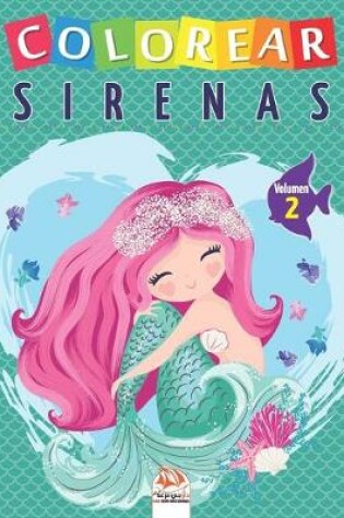 Cover of Colorear sirenas - Volumen 2