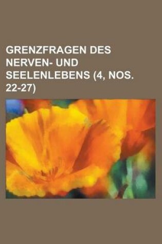 Cover of Grenzfragen Des Nerven- Und Seelenlebens (4, Nos. 22-27)