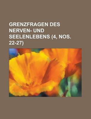 Book cover for Grenzfragen Des Nerven- Und Seelenlebens (4, Nos. 22-27)