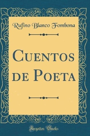 Cover of Cuentos de Poeta (Classic Reprint)