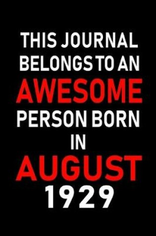 Cover of This Journal belongs to an Awesome Person Born in August 1929