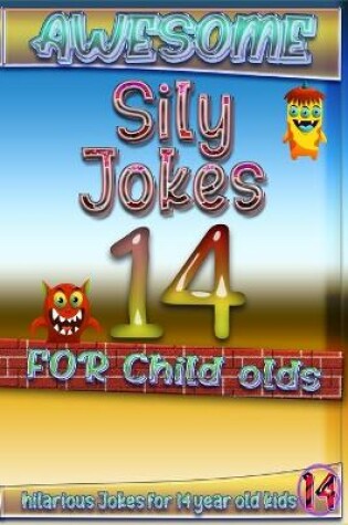 Cover of Awesome Sily Jokes for 14 child olds