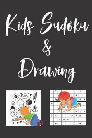 Cover of Kids Sudoku Puzzles and Drawing Book With Answers