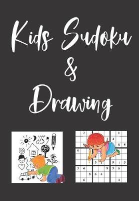 Book cover for Kids Sudoku Puzzles and Drawing Book With Answers