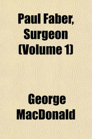 Cover of Paul Faber, Surgeon (Volume 1)