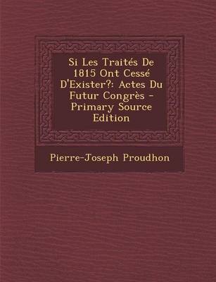 Book cover for Si Les Traites de 1815 Ont Cesse D'Exister?