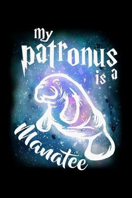 Book cover for My Patronus Is A Manatee