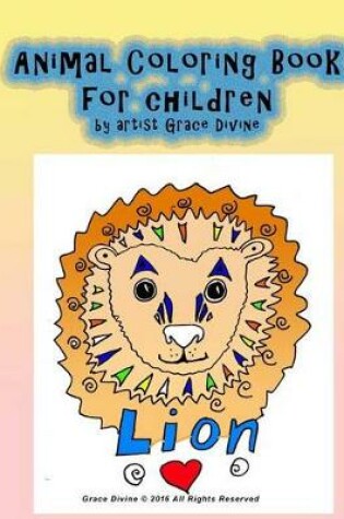 Cover of Animal Coloring Book for children by artist Grace Divine